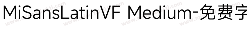 MiSansLatinVF Medium字体转换